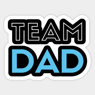 Team DaD Love Family Father Of the Squad Sticker